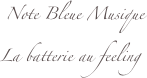  Note Bleue Musique La batterie au feeling