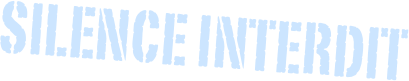 SILENCE INTERDIT