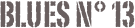 Blues N° 13