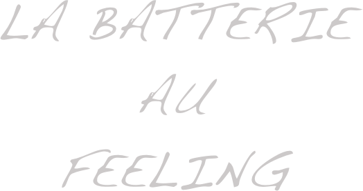 La Batterie Au feeling 